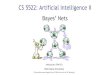 Bayes’ Nets - Wei Xu · CS 5522: Artificial Intelligence II Bayes’ Nets Instructor: Wei Xu Ohio State University [These slides were adapted from CS188 Intro to AI at UC Berkeley.]