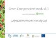 Green Care perusteet moduuli 3 - TTS Työtehoseura...luonto osallisuus hyvinvointi-vaikutukset kokemuksellisuus Osallisuuden ja kokemuksellisuuden kautta kohti hyvinvointivaikutuksia