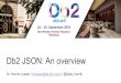 Db2 JSON: An overview · Db2 aktuell 2019 2 Dr. Henrik Loeser / Db2 JSON Agenda • Introduction to JSON • Db2 JSON Support in Perspective • New JSON functions • Summary