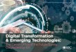 Digital Transformation & Emerging Technologies · technologies. Our recent survey of U.S. CIOs and other senior IT decision makers found several technologies will play a significant