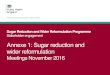 Sugar Reduction and Wider Reformulation Programme ... · Stakeholder engagement Annexe 1: Sugar reduction and wider reformulation Meetings November 2016 . Background • Following