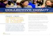 COLLECTIVE IMPACT - WordPress.com · 2018. 7. 31. · Collective Impact is), we are faced with implementing it within the context of our current reality. What follows in this series