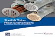 Shell & Tube Heat Exchangers · The New Standard in Shell & Tube Heat Exchangers 3 From water to oil to process fluid and corrosive fluid applications, there’s an Standard Xchange