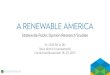 A Renewable America OH - Wind Solar Alliance...ECHELON INSIGHTS A RENEWABLE AMERICA Statewide Public Opinion Research Studies N = 600 RV in OH (plus district oversample) Conducted