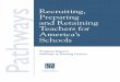 Recruiting, Preparing Pathways Reader’s Digest Fund and …€¦ · This report presents an overview of the Fund’s Pathways to Teaching Careers Program, its progress since 1989