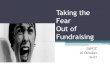 Taking the Fear Out of Fundraising · Fear Out of Fundraising IAFCC 16 October 2017. 2016 –Giving USA Sector Percent of Total •Religion •Education •Human Services •To Foundations