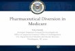 Pharmaceutical Diversion in Medicare · (B) in eturn for purchasing, leasing, ordering, or arranging for or r recommending purchasing, leasing, or ordering any good, facility, service,