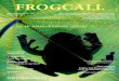 FROGCALL - fats.org.au · windows or inside houses, eating insects drawn by the light. Like many Australian frogs, Green Tree Frogs scream when in danger or if threatened. Due to