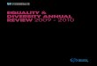 EQUALITY DIVERSITY ANNUAL REVIEW 2009 - 2010 · This 2009-2010 Annual Review reports and demonstrates the University’s progress in a year of significant change and challenge. Indi