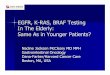 EGFR, K-RAS, BRAF Testing In The Elderly: Same As in ... Emerging phenotype of CRC: Epigenetic Epigenetic