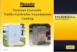 Quazite - Traffic Controller Catalog · QUAZITE traffic signal cabinet bases and pads are constructed of strong polymer concrete and reinforced with a heavy-weave fiberglass. Unlike