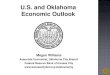 U.S. and Oklahoma Economic Outlook · •History, staff, and functions • Branch office opened in 1920; currently have about 35 staff • Functions include economic research, bank