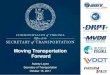 Moving Transportation Forward - Virginiahac.virginia.gov/committee/files/2017/10-16-17/I -Transportation.pdf · 10/16/2017  · dollars to a corridor … with the worst traffic congestion