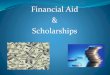 Financial Aid Scholarships · 4.00 7 1360/31 AMOUNT 2 or 3 total points = $3000/yr 4 or 5 total points = $3500/yr 6 or 7total points = $4000/yr 8 or 9 total points = $5000/yr 10 or