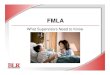 FMLA—What Supervisors Need to Kno · FMLA What Supervisors Need to Know. Slide Show Notes\爀屮This session is about the Family and Medical Leave Act, or FMLA.\爀屮FMLA is an