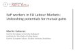 EaP workers in EU Labour Markets: Unleashing potentials for … · 2017. 5. 23. · labour market and welfare state arrangements - increased output and employment through increased