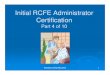Initial RCFE Administrator Certification€¦ · Initial RCFE Administrator Certification Part 4 of 10 ... Certification Program will focus on: ... o Hospice nurses may give morphine