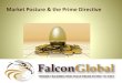 Market Posture & the Prime Directive Falcon...Market Posture and the Prime Directive These opinions are developed through a very comprehensive analysis that incorporate elements of: