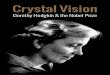 Crystal Vision - Somerville College, OxfordDorothy Hodgkin throughout her life. She was not only passionate about her own science but also cared about her students and their careers