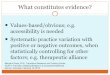 What constitutes evidence? Promote behavioral change by empowering caregivers/parents Individualized