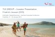 TUI GROUP Investor Presentation · TUI AG | Investor Relations | 21. - 22.01.2014 This presentation contains a number of statements related to the future development of TUI. These