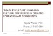 “DEATH BY CULTURE”: ENGAGING CULTURAL DIFFERENCES IN ...idvsa.org/wp-content/uploads/2013/10/Sujata-Warrier-PP.pdf · 10/23/2013 ©Sujata Warrier, 2013 15 Discourse and Dominant