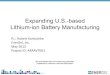 Expanding U.S.-based Lithium-ion Battery Manufacturing · PDF file Expanding U.S.-based Lithium-ion Battery Manufacturing Author: Robert Kamischke, Enerdel Subject: 2013 DOE Hydrogen