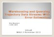 Warehousing and Querying Trajectory Data Streams With ...bias.csr.unibo.it/golfarelli/dolap2012/Slides/DOLAP2012-Masciari.pdf · Outline Trajectory Data Prime Numbers Encoding for
