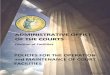 POLICIES FOR THE OPERATION and MAINTENANCE OF COURT FACILITIES · Facilities (“Operation and Maintenance Policies”) is to provide guidance to local units of government in the