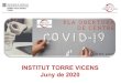INSTITUT TORRE VICENS Juny de 2020...Pla d'Obertura de l'Institut Torre Vicens Created Date 6/2/2020 10:31:02 AM 