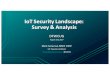 IoTSecurity,Landscape:, Survey,&,Analysiscisco-users.org/zips/20170802_DFWCUG_IoT.pdf2017/08/02  · IoTSecurity,Landscape:, Survey,&,Analysis DFWCUG August,2nd,,2017 Mark,Szewczul,,MSEE,CISSP
