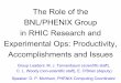 The Role of the BNL/PHENIX Group in RHIC Research and ...This has a strong impact on the BNL/PHENIX group's physics research effort. • The BNL/PHENIX group finds itself under great