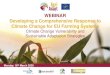 WEBINAR Developing a Comprehensive Response to Climate ... · Drought Flooding Heat wave AGRIADAPT ROADMAP FOR ADAPTATION . ... -Vineyards and orchards indicators: date of late frost,