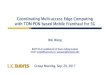 Coordinating Multi-access Edge Computing with TDM-PON ...networks.cs.ucdavis.edu/presentation2017/WeiWang-09-29-2017.pdf · 9/29/2017  · 3 What is Mobile Fronthaul? Mobile Base-Station=Base