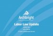 Labor Law Update - NHRMA Conference · PCC Structurals, Inc. (2017) • NLRB overrules Specialty Healthcare & Rehabilitation Center (2011) • Reinstated community of interest test