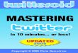 Twitteroid's Guide To Mastering Twitter in 10 Minutes or Less · Congratulations on your first Twitter post. Now let’s get down to business… we want to change your account settings