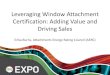 Leveraging Window Attachment Certification: Adding Value ... · EP Meaning EP value Signifies: The window attachment installed over baseline window 