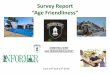 Survey Report “Age Friendliness” · for finding out about services and programs 94% of respondents reported having access to the internet, 77% reported going online several times