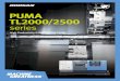 PUMA TL2000/2500 - Syracuse Supply · PUMA TL2000 / 2500 series Description Unit PUMA TL2000/2000M [L/LM] PUMA TL2000/2000M [L/LM] Max. turning dia. mm (inch) Ø370 / Ø350 (Ø14.6