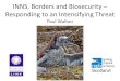 INNS, Borders and Biosecurity Responding to an ... · Agricultural operations Natural event Trampling Burning Forestry operations Game/ fisheries management Water quality NO proactive