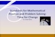 Standards for Mathematical Practice and Problem Solving: Time … · 2012. 5. 1. · 50 leveled problems for the mathematics classroom, Huntington Beach, CA: Shell Education. (Volumes