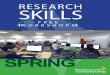 RESEARCH SKILLS · 2017. 2. 3. · Getting Started With Research: Learn to interpret assignment requirements, iden- tify a research topic, gather background information, develop a