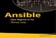 Ansible · 2017. 6. 3. · Ansible From Beginner to Pro Michael Heap . Ansible: From Beginner to Pro Michael Heap Reading, Berkshire United Kingdom ISBN-13 (pbk): 978-1-4842-1660-6