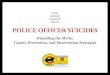 Police Officer Suicides: Dispelling the Myths 5 Myths : Police Suicide Myth #1: More cops commit suicide