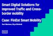 Smart Digital Solutions for Improved Traffic and Cross ... · 24.10.2019 Suvi Hänninen 3 City-wide living lab • Small enough for effective piloting, large enough for systematic