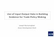 Use of Input Output Data in Building Evidence for Trade ... 7-8 IO Presentati… · Session 8 • Utility of the input output framework in trade policy making Key Issues • SDGs