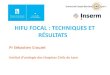 HIFU FOCAL : TECHNIQUES ET RÉSULTATS · A prospective clinical trial of HIFU hemiablation for clinically localized prostate cancer. van Velthoven R et al., Prostate Cancer Prostatic