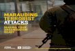 MARAUDING TERRORIST ATTACKS ... TERRORIST ATTACK A marauding terrorist attack (MTA) is a fast moving attack where assailants move through a location aiming to find and cause harm to