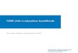 NHS Job evaluation handbook · 2019. 7. 26. · NHS Job evaluation handbook 4 1.8 Chapters eleven, twelve and thirteen describe in detail the job matching, job evaluation and review