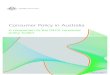 Consumer Policy in Australia · The Ministerial Council on Consumer Affairs (MCCA) is the principal consumer policy forum in Australia. MCCA consists of the responsible ministers